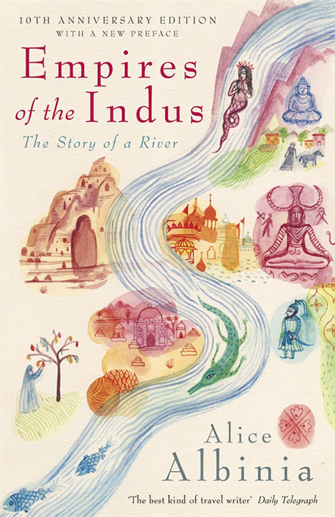 Alice Albinia Empires of the Indus